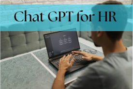 ChatGPT in HR: A Working Guide For HR Pr
