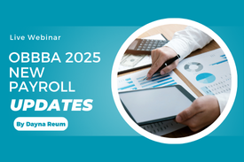 OBBBA 2025: Key Employer & Payroll Updat